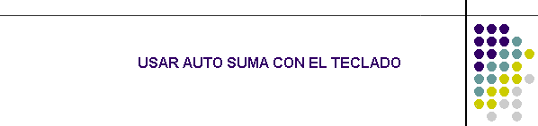 USAR AUTO SUMA CON EL TECLADO