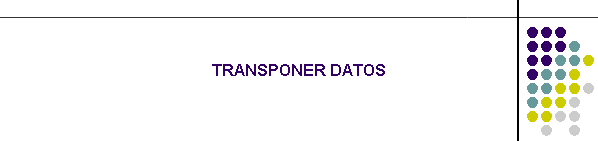 TRANSPONER DATOS