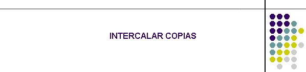 INTERCALAR COPIAS