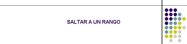SALTAR A UN RANGO