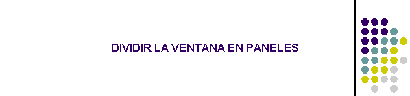 DIVIDIR LA VENTANA EN PANELES