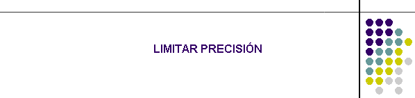 LIMITAR PRECISIN
