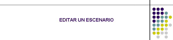EDITAR UN ESCENARIO
